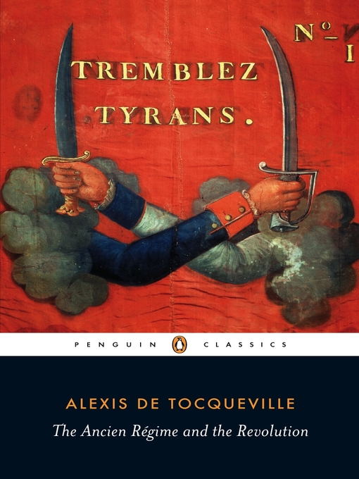 Title details for Ancien Regime and the Revolution by Alexis de Tocqueville - Available